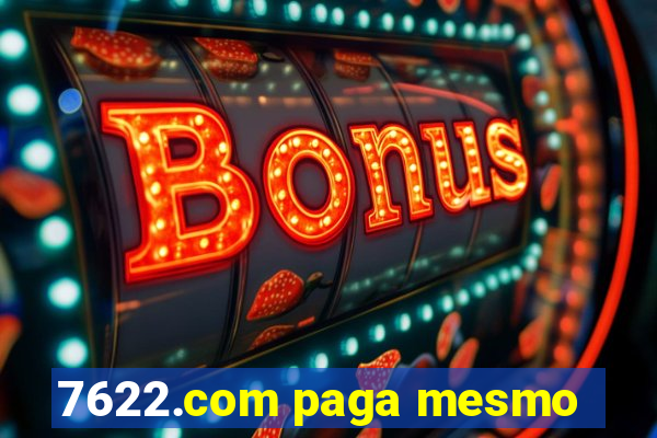 7622.com paga mesmo